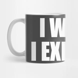 I Wish I Existed (Two Lines) Mug